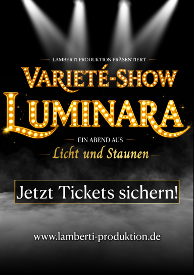 Plakat für die Varieté-Show Luminara mit dem Text "Jetzt Tickets sichern!"