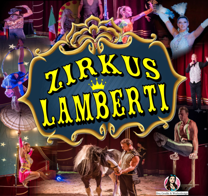 Bunte Zirkusaufführung mit Akrobaten, Tieren und dem Schriftzug „Zirkus Lamberti“.